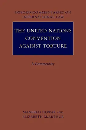 McArthur / Nowak |  The United Nations Convention Against Torture: A Commentary | Buch |  Sack Fachmedien