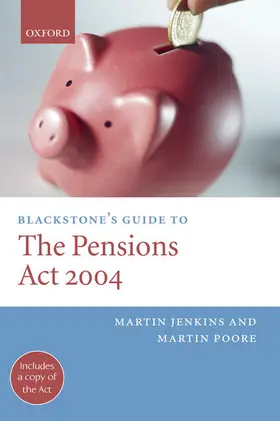 Jenkins / Poore |  Blackstone's Guide to the Pensions Act 2004 | Buch |  Sack Fachmedien