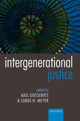 Gosseries / Meyer |  INTERGENERATIONAL JUSTICE C | Buch |  Sack Fachmedien