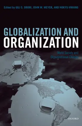 Drori / Meyer / Hwang |  Globalization and Organization | Buch |  Sack Fachmedien
