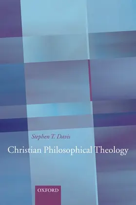 Davis |  Christian Philosophical Theology | Buch |  Sack Fachmedien
