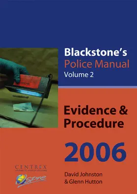 Hutton / Johnston / Sampson |  Blackstone's Police Manual Volume 2: Evidence & Procedure 2006 | Buch |  Sack Fachmedien