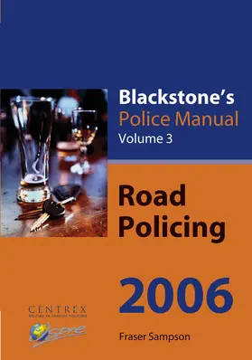 Sampson |  Blackstone's Police Manual Volume 3: Road Policing 2006 | Buch |  Sack Fachmedien