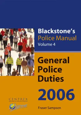 Sampson |  Blackstone's Police Manual Volume 4: General Police Duties 2006 | Buch |  Sack Fachmedien