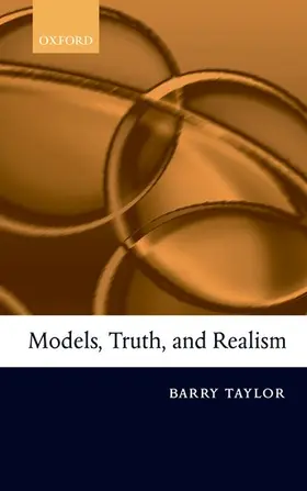 Taylor |  Models, Truth, and Realism | Buch |  Sack Fachmedien