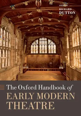 Dutton |  Oxford Handbook of Early Modern Theatre | Buch |  Sack Fachmedien