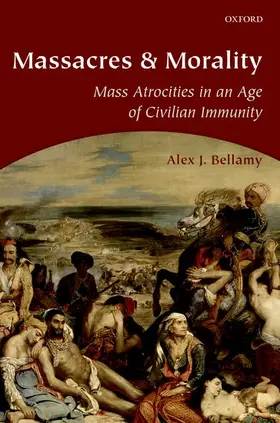 Bellamy |  Massacres and Morality | Buch |  Sack Fachmedien