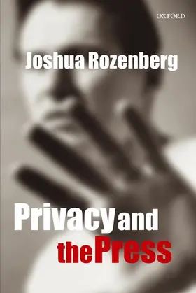 Rozenberg | Privacy and the Press | Buch | 978-0-19-928847-2 | www2.sack.de