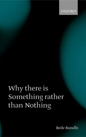 Rundle |  Why There Is Something Rather Than Nothing | Buch |  Sack Fachmedien