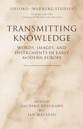 Kusukawa / Maclean |  Transmitting Knowledge | Buch |  Sack Fachmedien