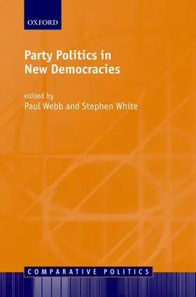 Webb / White |  Party Politics in New Democracies | Buch |  Sack Fachmedien