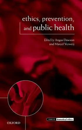 Dawson / Verweij |  Ethics, Prevention, and Public Health | Buch |  Sack Fachmedien