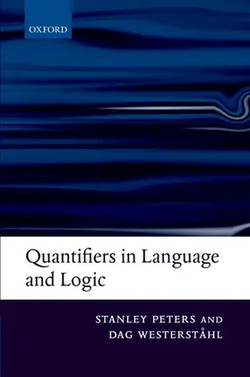 Peters / Westerstahl / Westerståhl |  Quantifiers in Language and Logic | Buch |  Sack Fachmedien