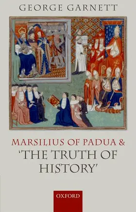 Garnett |  Marsilius of Padua and 'The Truth of History' | Buch |  Sack Fachmedien