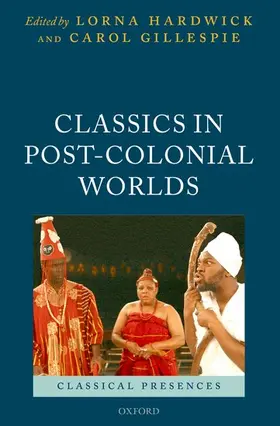 Hardwick / Gillespie |  Classics in Post-Colonial Worlds | Buch |  Sack Fachmedien