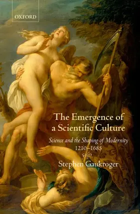 Gaukroger |  The Emergence of a Scientific Culture | Buch |  Sack Fachmedien