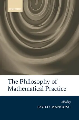 Mancosu |  The Philosophy of Mathematical Practice | Buch |  Sack Fachmedien