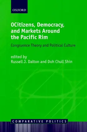 Dalton / Shin |  Citizens, Democracy, and Markets Around the Pacific Rim | Buch |  Sack Fachmedien