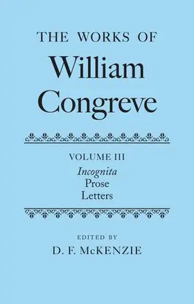 McKenzie |  WORKS OF WILLIAM CONGREVE VOL 3 C | Buch |  Sack Fachmedien