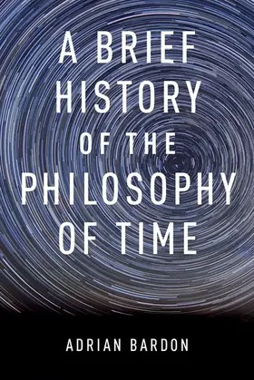 Bardon |  Brief History of the Philosophy of Time | Buch |  Sack Fachmedien