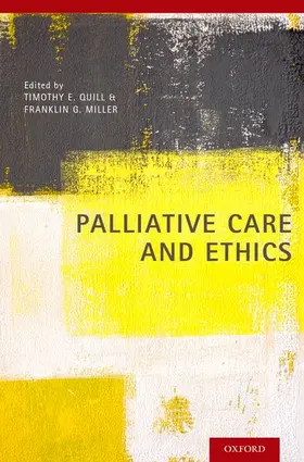 Quill / Miller |  Palliative Care and Ethics | Buch |  Sack Fachmedien