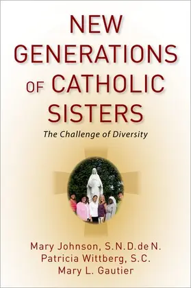 Johnson / Wittberg / Gautier |  New Generations of Catholic Sisters | Buch |  Sack Fachmedien