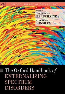Beauchaine / Hinshaw |  Oxford Handbook of Externalizing Spectrum Disorders | Buch |  Sack Fachmedien