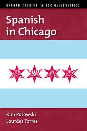 Potowski / Torres | Spanish in Chicago | Buch | 978-0-19-932614-3 | www2.sack.de