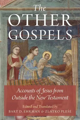 Ehrman / Plese | The Other Gospels | Buch | 978-0-19-933522-0 | sack.de