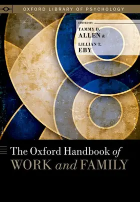 Allen / Eby |  Oxford Handbook of Work and Family | Buch |  Sack Fachmedien