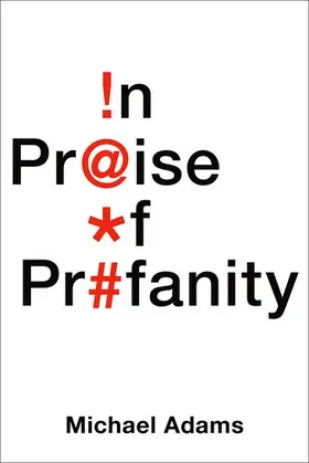 Adams |  In Praise of Profanity | Buch |  Sack Fachmedien