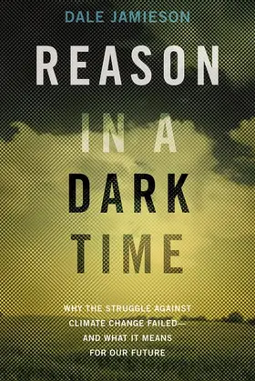 Jamieson |  Reason in a Dark Time | Buch |  Sack Fachmedien