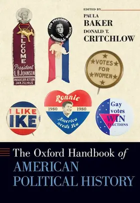 Baker / Critchlow | The Oxford Handbook of American Political History | Buch | 978-0-19-934178-8 | sack.de