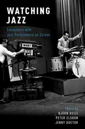 Heile / Elsdon / Doctor | Watching Jazz | Buch | 978-0-19-934766-7 | www2.sack.de