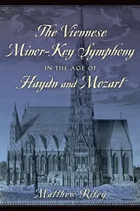 Riley |  Viennese Minor-Key Symphony in the Age of Haydn and Mozart | Buch |  Sack Fachmedien