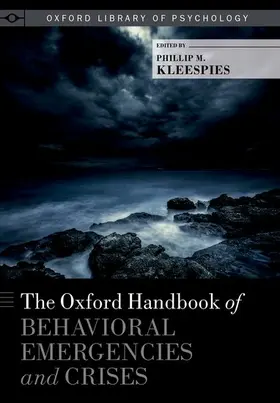 Kleespies | The Oxford Handbook of Behavioral Emergencies and Crises | Buch | 978-0-19-935272-2 | sack.de