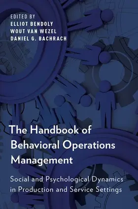 Bendoly / van Wezel / Bachrach |  The Handbook of Behavioral Operations Management | Buch |  Sack Fachmedien