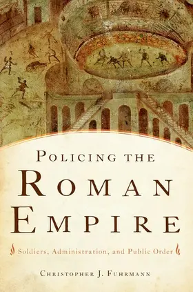 Fuhrmann |  Policing the Roman Empire | Buch |  Sack Fachmedien