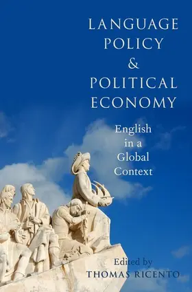 Ricento |  Language Policy and Political Economy | Buch |  Sack Fachmedien