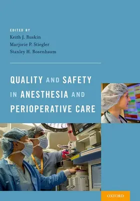 Ruskin / Stiegler / Rosenbaum |  Quality and Safety in Anesthesia and Perioperative Care | Buch |  Sack Fachmedien