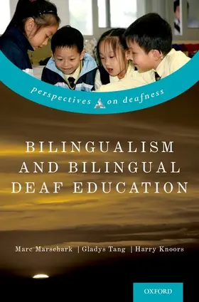 Marschark / Tang / Knoors |  Bilingualism and Bilingual Deaf Education | Buch |  Sack Fachmedien