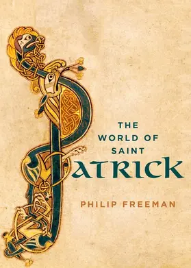 Freeman | The World of Saint Patrick | Buch | 978-0-19-937258-4 | www2.sack.de