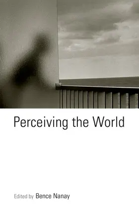 Nanay |  Perceiving the World | Buch |  Sack Fachmedien