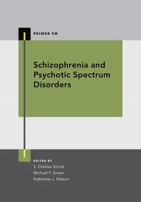 Schulz / Green / Nelson |  Schizophrenia and Psychotic Spectrum Disorders | Buch |  Sack Fachmedien