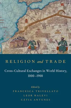 Trivellato / Halevi / Antunes |  Religion and Trade | Buch |  Sack Fachmedien