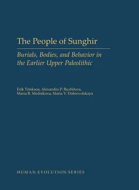 Trinkaus / Buzhilova / Mednikova |  The People of Sunghir | Buch |  Sack Fachmedien