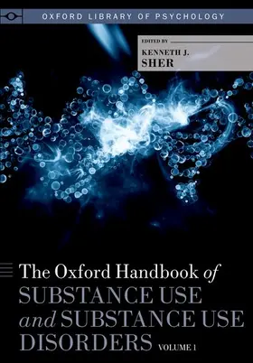 Sher |  Oxford Handbook of Substance Use and Substance Use Disorders | Buch |  Sack Fachmedien
