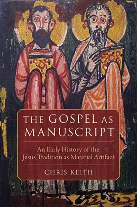 Keith |  The Gospel as Manuscript | Buch |  Sack Fachmedien