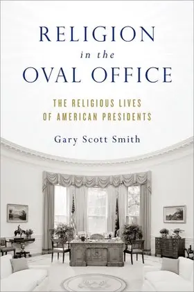 Smith | Religion in the Oval Office | Buch | 978-0-19-939139-4 | www2.sack.de
