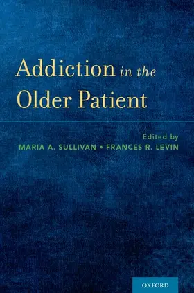 Sullivan / Levin |  Addiction in the Older Patient | Buch |  Sack Fachmedien